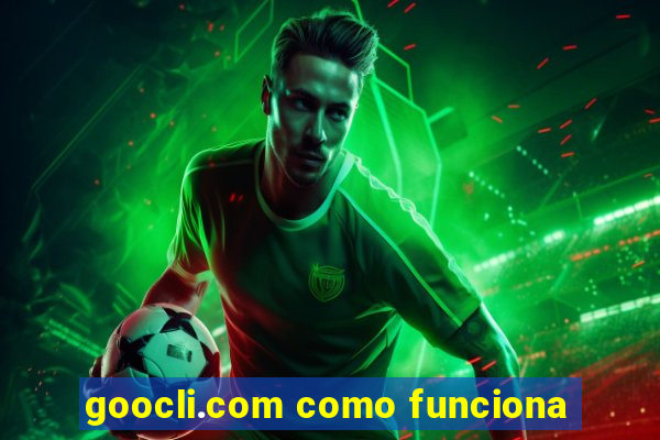 goocli.com como funciona